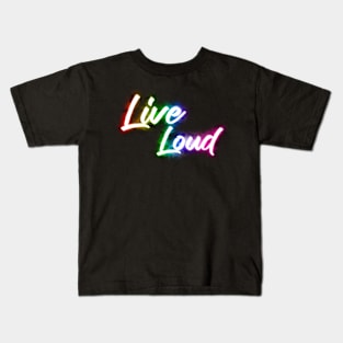 Live Loud Kids T-Shirt